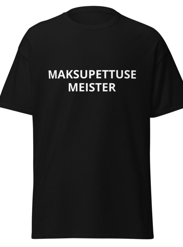 T-särk - MAKSUPETTUSE MEISTER