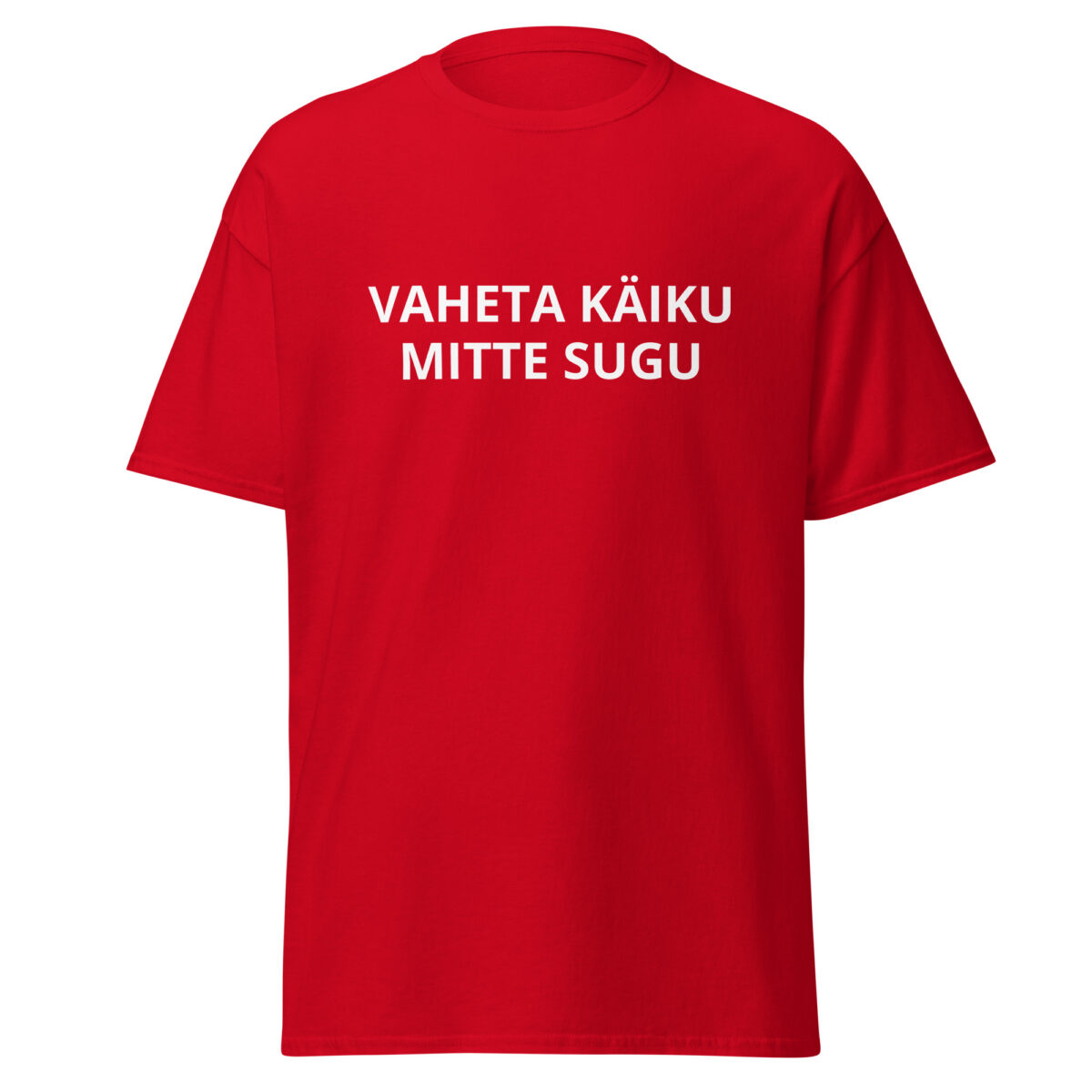 VAHETA KÄIKU MITTE SUGU