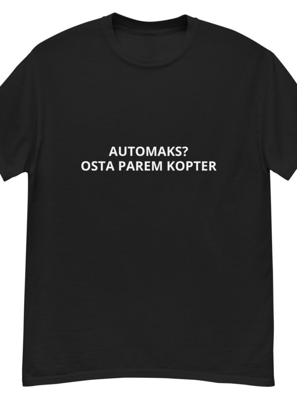 T-särk - AUTOMAKS? OSTA PAREM KOPTER
