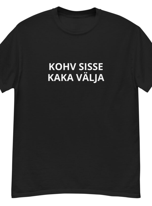 T-särk - KOHV SISSE KAKA VÄLJA