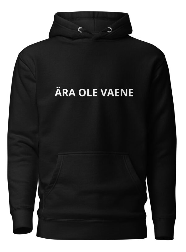 ÄRA OLE VAENE