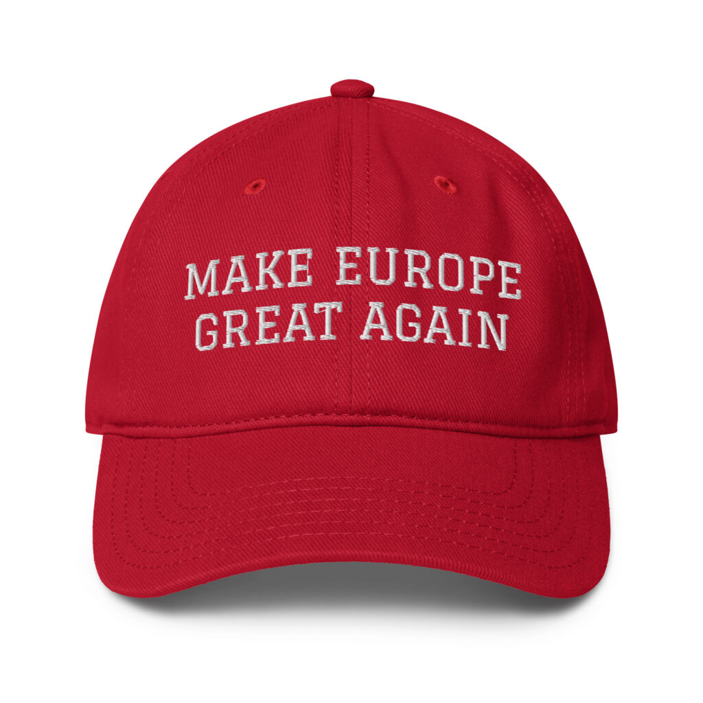 MAKE EUROPE GREAT AGAIN