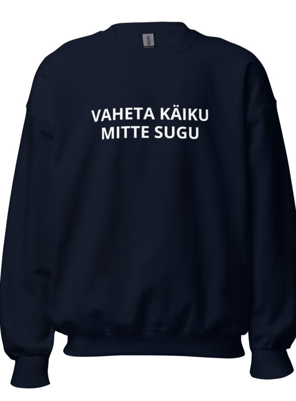 VAHETA KÄIKU MITTE SUGU