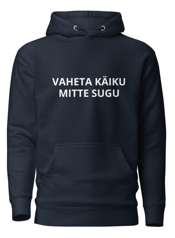 VAHETA KÄIKU MITTE SUGU