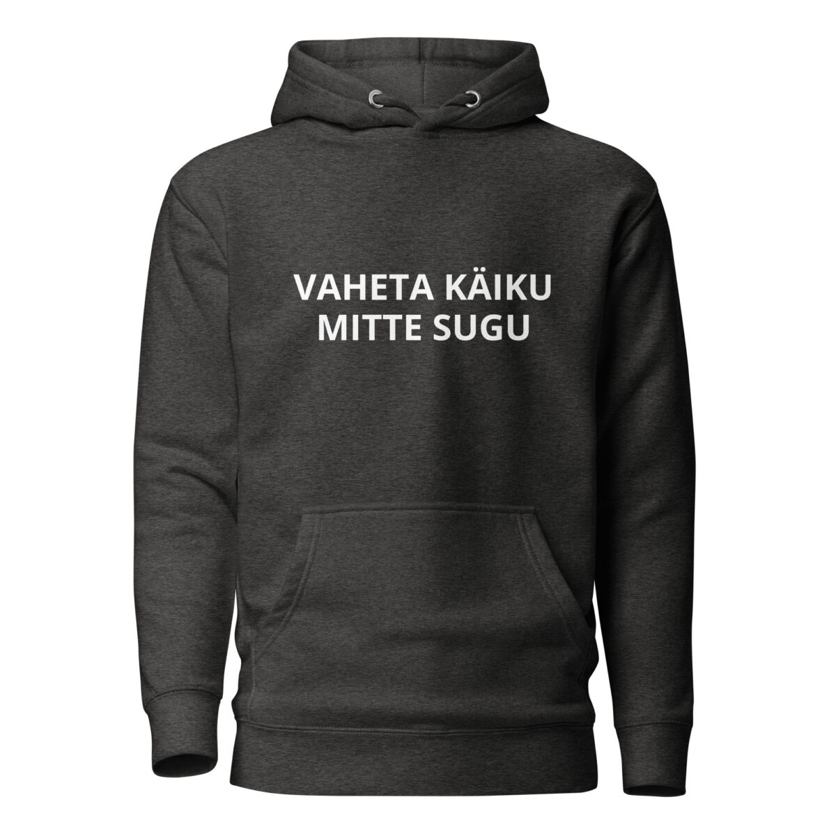 VAHETA KÄIKU MITTE SUGU