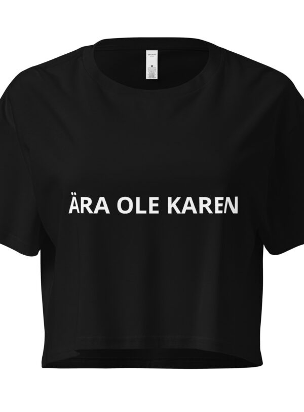 Crop top - ÄRA OLE KAREN
