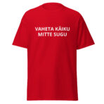 VAHETA KÄIKU MITTE SUGU